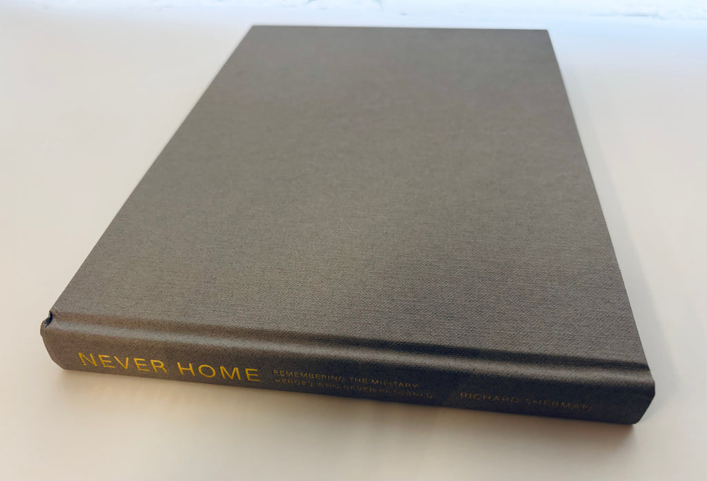 Never Home: Remembering the Military Heroes Who Never Returned