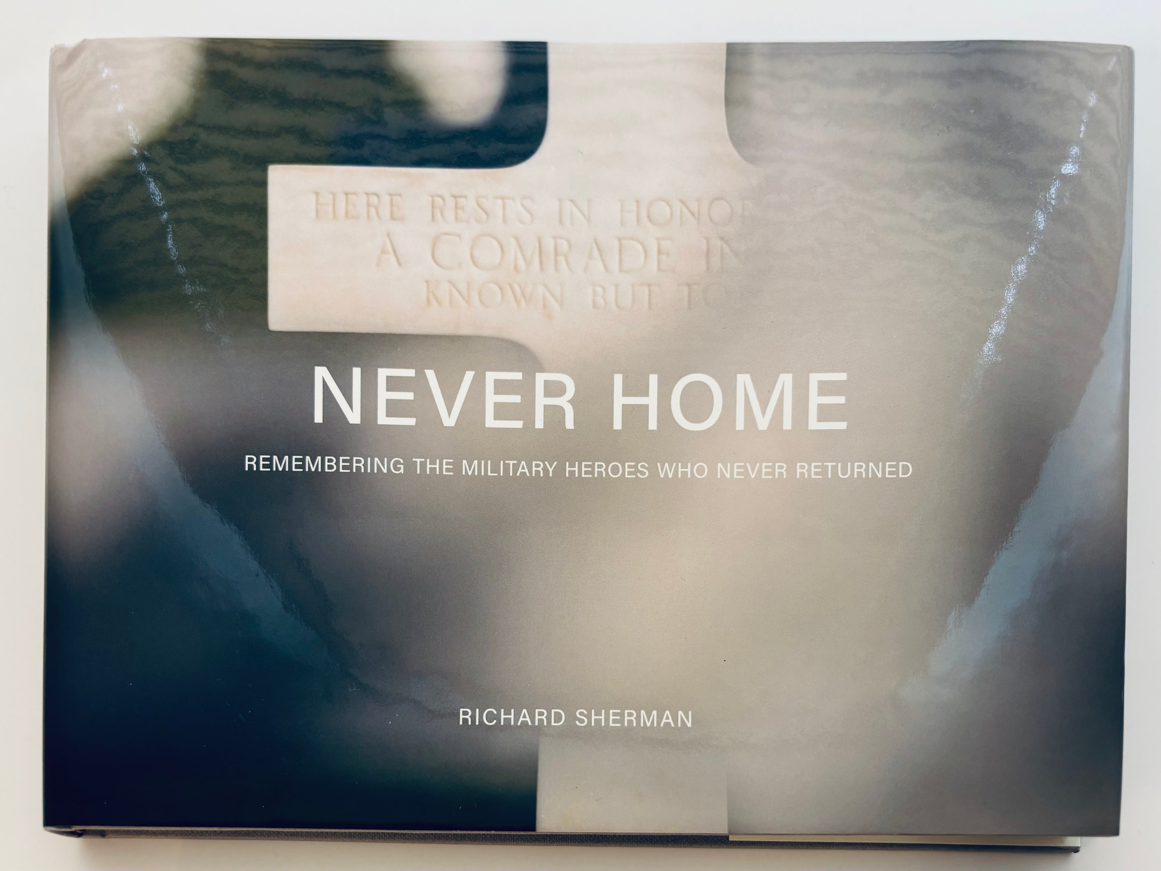 Never Home: Remembering the Military Heroes Who Never Returned